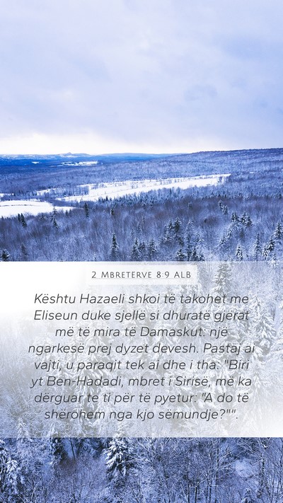 2 Mbretërve 8:9 ALB Bible Verse Image