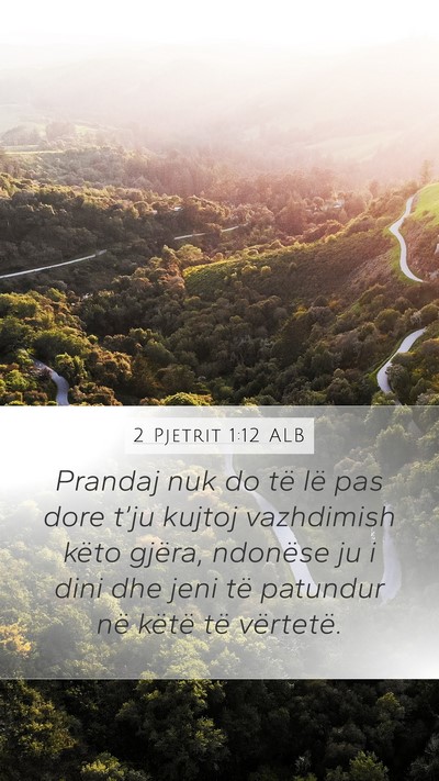 2 Pjetrit 1:12 ALB Bible Verse Image
