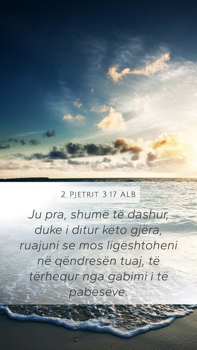 2 Pjetrit 3:17 ALB Bible Verse Image