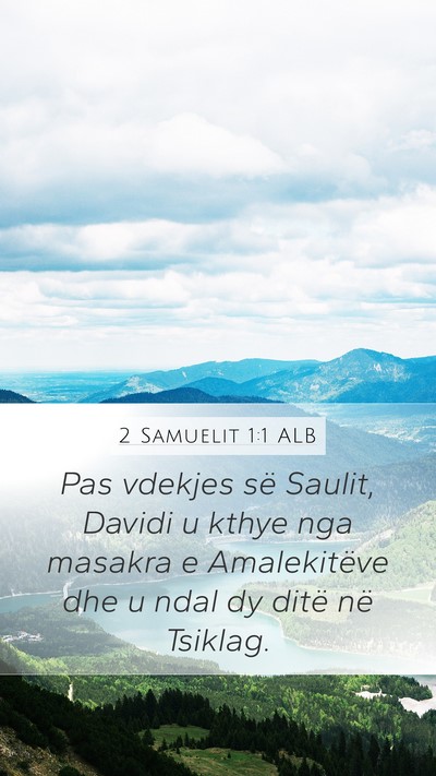 2 Samuelit 1:1 ALB Mobile Phone Wallpaper - Pas vdekjes së Saulit, Davidi u kthye nga - Mobile Bible Verse Wallpaper