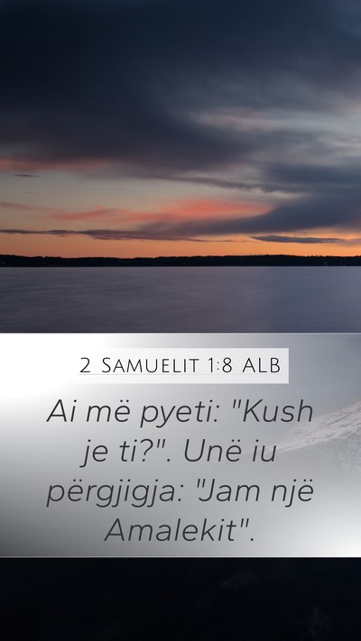 2 Samuelit 1:8 ALB Bible Verse Image