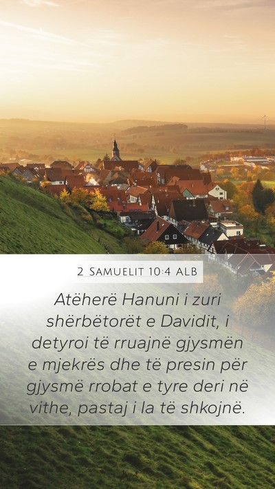2 Samuelit 10:4 ALB Mobile Phone Wallpaper - Atëherë Hanuni i zuri shërbëtorët e Davidit, - Mobile Bible Verse Wallpaper