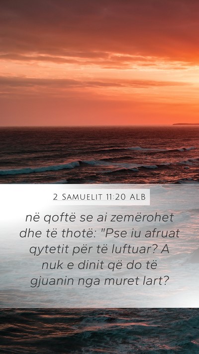 2 Samuelit 11:20 ALB Mobile Phone Wallpaper - në qoftë se ai zemërohet dhe të thotë: 