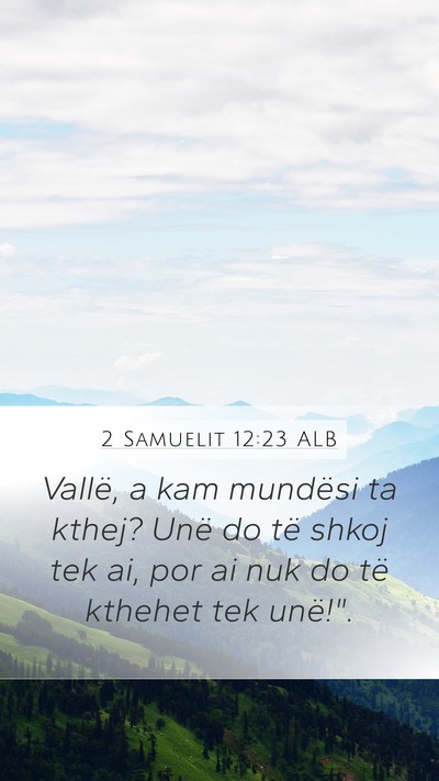 2 Samuelit 12:23 ALB Bible Verse Image