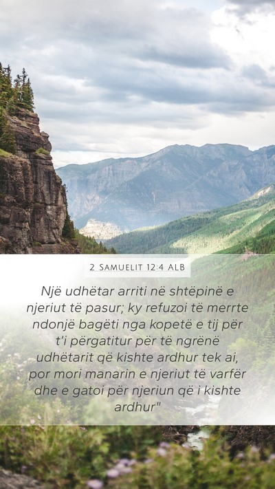 2 Samuelit 12:4 ALB Mobile Phone Wallpaper - Një udhëtar arriti në shtëpinë e njeriut të - Mobile Bible Verse Wallpaper