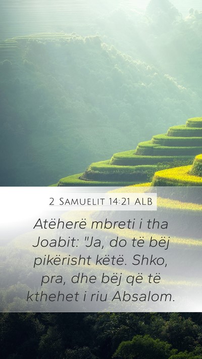 2 Samuelit 14:21 ALB Mobile Phone Wallpaper - Atëherë mbreti i tha Joabit: 
