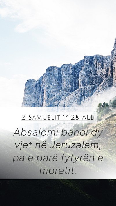 2 Samuelit 14:28 ALB Bible Verse Image