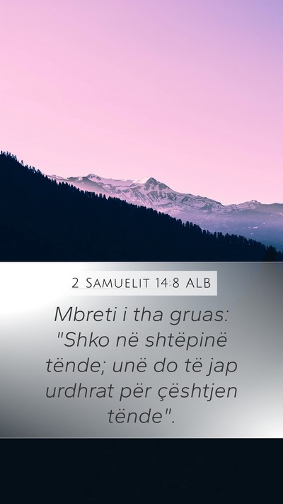 2 Samuelit 14:8 ALB Mobile Phone Wallpaper - Mbreti i tha gruas: 