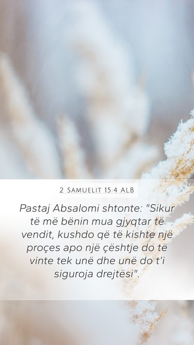 2 Samuelit 15:4 ALB Mobile Phone Wallpaper - Pastaj Absalomi shtonte: 