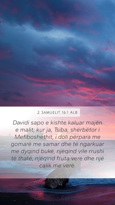 2 Samuelit 16:1 ALB Bible Verse Image