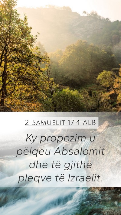 2 Samuelit 17:4 ALB Mobile Phone Wallpaper - Ky propozim u pëlqeu Absalomit dhe të gjithë - Mobile Bible Verse Wallpaper