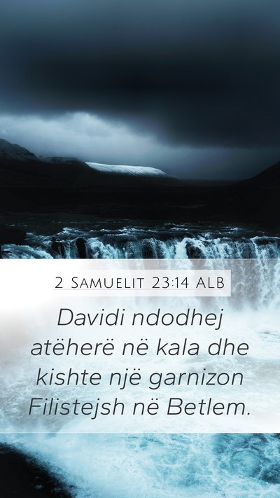 2 Samuelit 23:14 ALB Bible Verse Image