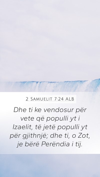2 Samuelit 7:24 ALB Mobile Phone Wallpaper - Dhe ti ke vendosur për vete që populli yt i - Mobile Bible Verse Wallpaper