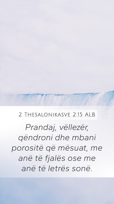 2 Thesalonikasve 2:15 ALB Bible Verse Image