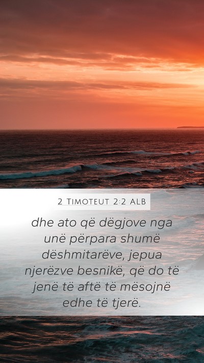 2 Timoteut 2:2 ALB Bible Verse Image