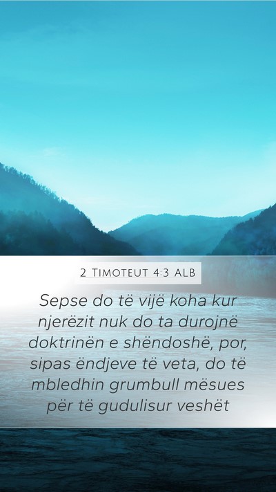 2 Timoteut 4:3 ALB Bible Verse Image