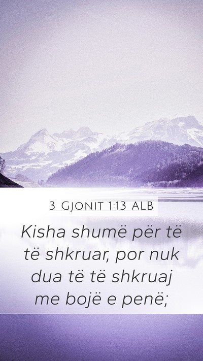 3 Gjonit 1:13 ALB Bible Verse Image
