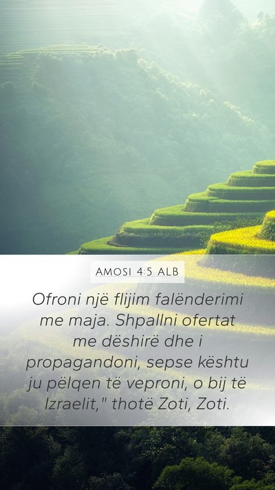 Amosi 4:5 ALB Mobile Phone Wallpaper - Ofroni një flijim falënderimi me maja. Shpallni - Mobile Bible Verse Wallpaper