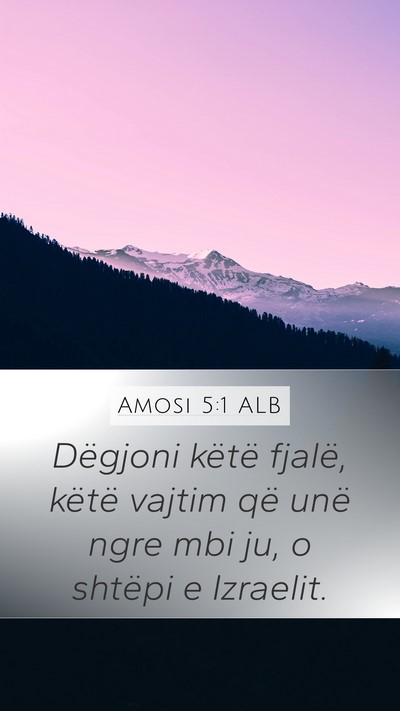 Amosi 5:1 ALB Bible Verse Image