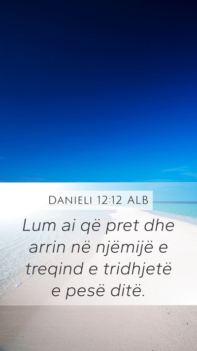 Danieli 12:12 ALB Bible Verse Image