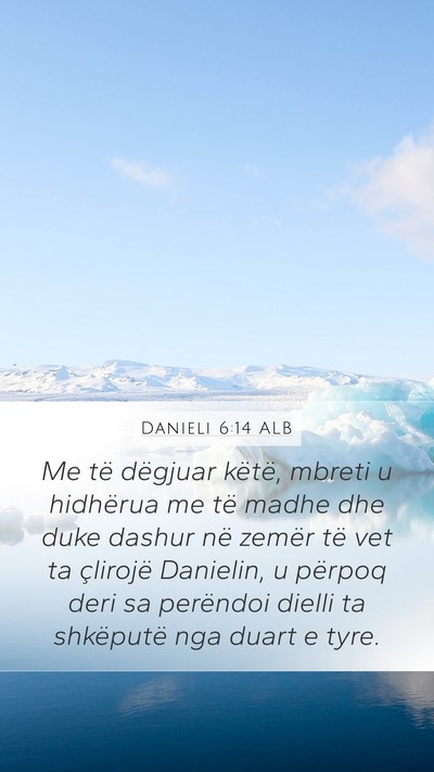 Danieli 6:14 ALB Bible Verse Image