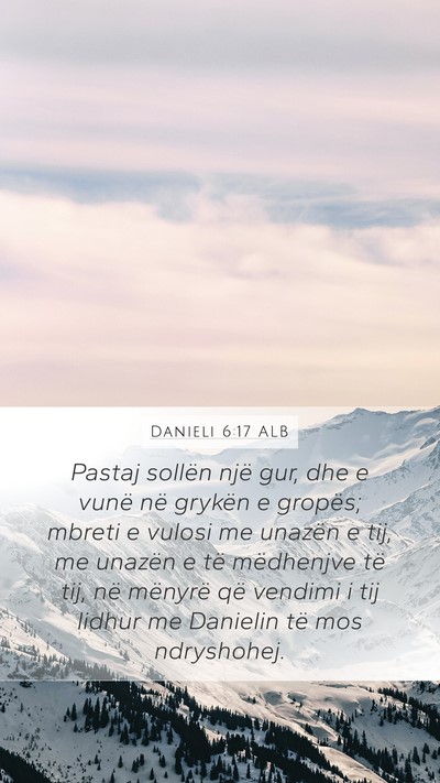 Danieli 6:17 ALB Mobile Phone Wallpaper - Pastaj sollën një gur, dhe e vunë në grykën - Mobile Bible Verse Wallpaper