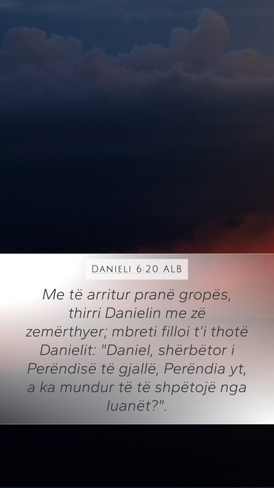 Danieli 6:20 ALB Bible Verse Image