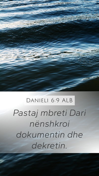Danieli 6:9 ALB Bible Verse Image