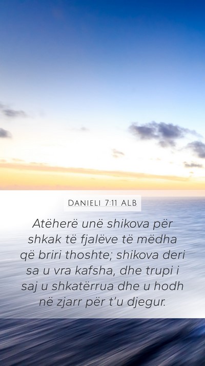 Danieli 7:11 ALB Mobile Phone Wallpaper - Atëherë unë shikova për shkak të fjalëve - Mobile Bible Verse Wallpaper