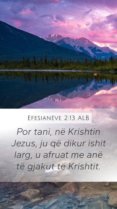 Efesianëve 2:13 ALB Bible Verse Image