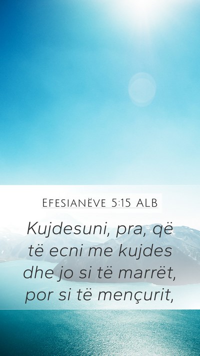 Efesianëve 5:15 ALB Bible Verse Image