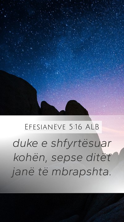 Efesianëve 5:16 ALB Bible Verse Image