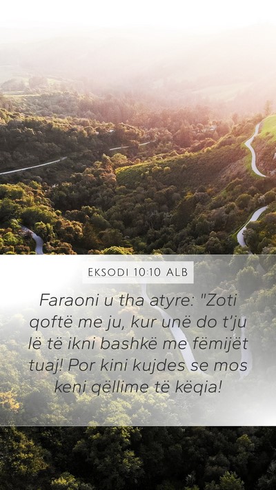 Eksodi 10:10 ALB Mobile Phone Wallpaper - Faraoni u tha atyre: 