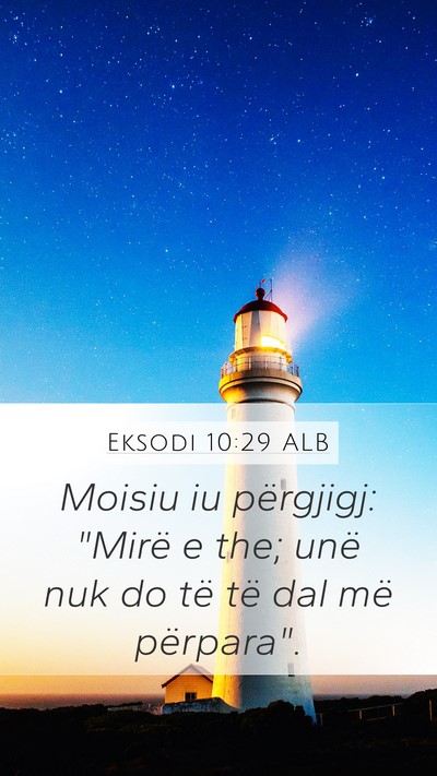 Eksodi 10:29 ALB Mobile Phone Wallpaper - Moisiu iu përgjigj: 