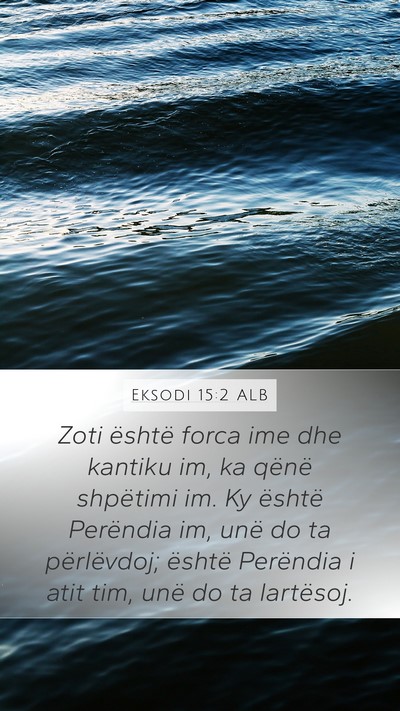 Eksodi 15:2 ALB Bible Verse Image
