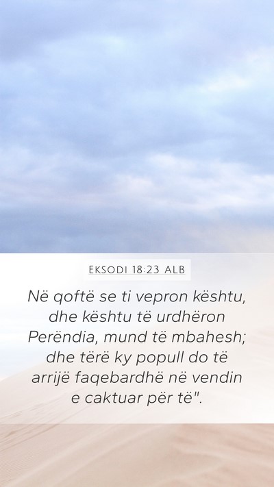 Eksodi 18:23 ALB Mobile Phone Wallpaper - Në qoftë se ti vepron kështu, dhe kështu të - Mobile Bible Verse Wallpaper