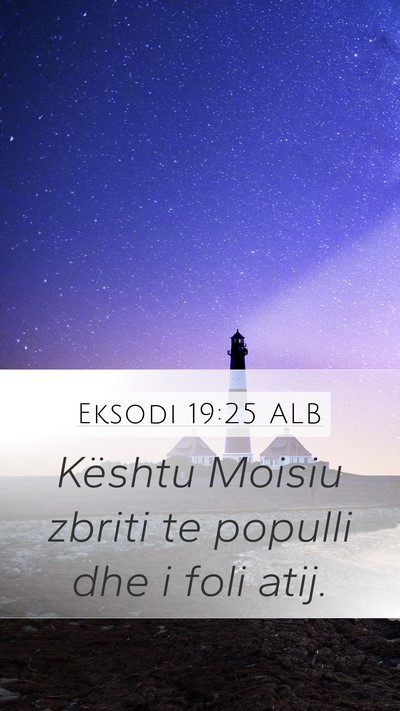 Eksodi 19:25 ALB Mobile Phone Wallpaper - Kështu Moisiu zbriti te populli dhe i foli - Mobile Bible Verse Wallpaper