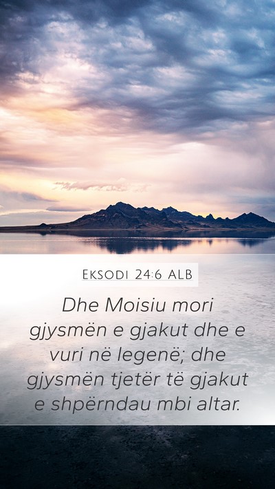 Eksodi 24:6 ALB Bible Verse Image