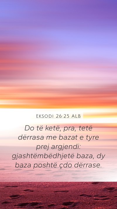 Eksodi 26:25 ALB Bible Verse Image