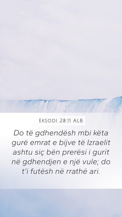 Eksodi 28:11 ALB Mobile Phone Wallpaper - Do të gdhendësh mbi këta gurë emrat e bijve - Mobile Bible Verse Wallpaper