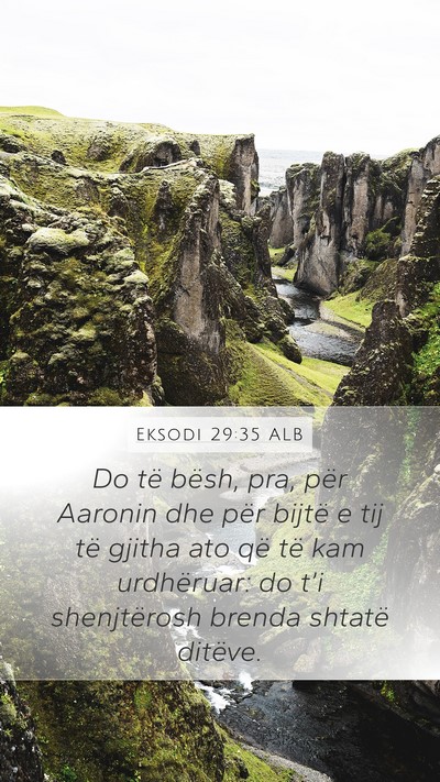 Eksodi 29:35 ALB Mobile Phone Wallpaper - Do të bësh, pra, për Aaronin dhe për bijtë e - Mobile Bible Verse Wallpaper