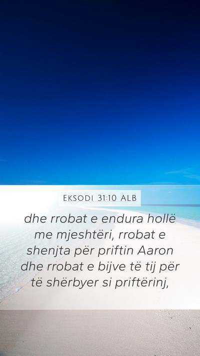 Eksodi 31:10 ALB Bible Verse Image