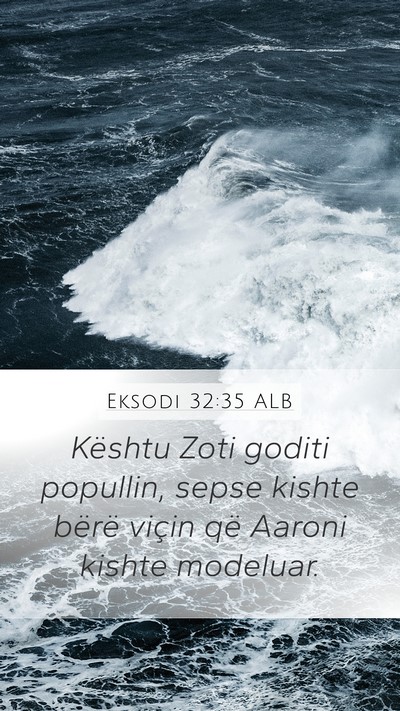Eksodi 32:35 ALB Mobile Phone Wallpaper - Kështu Zoti goditi popullin, sepse kishte bërë - Mobile Bible Verse Wallpaper