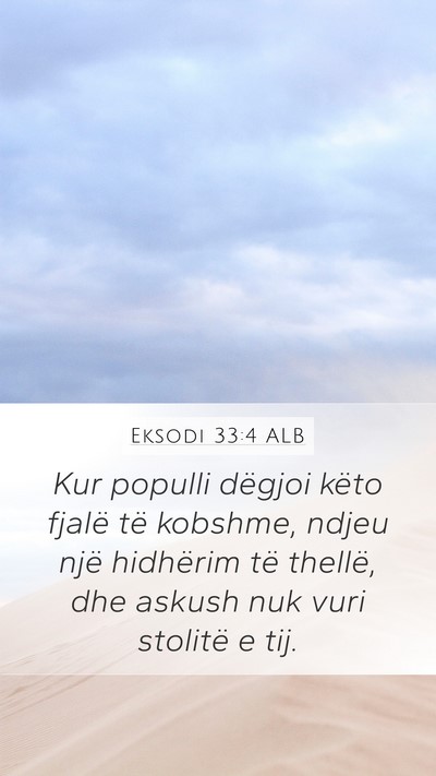 Eksodi 33:4 ALB Mobile Phone Wallpaper - Kur populli dëgjoi këto fjalë të kobshme, - Mobile Bible Verse Wallpaper