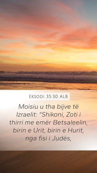 Eksodi 35:30 ALB Mobile Phone Wallpaper - Moisiu u tha bijve të Izraelit: 