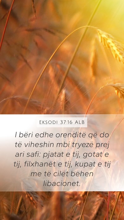Eksodi 37:16 ALB Bible Verse Image