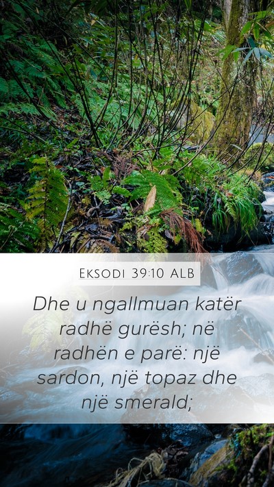 Eksodi 39:10 ALB Mobile Phone Wallpaper - Dhe u ngallmuan katër radhë gurësh; në - Mobile Bible Verse Wallpaper