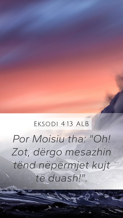 Eksodi 4:13 ALB Bible Verse Image
