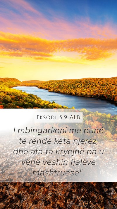 Eksodi 5:9 ALB Bible Verse Image