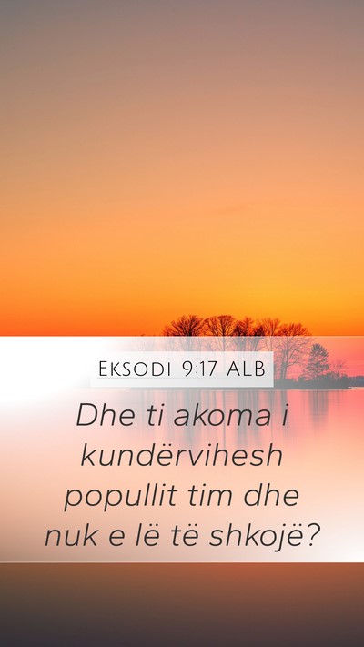 Eksodi 9:17 ALB Bible Verse Image